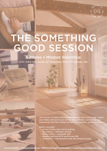 Load image into Gallery viewer, The Something Good Session - Pilates & Mindset