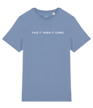 Load image into Gallery viewer, Face It When It Comes Organic Cotton T-Shirt
