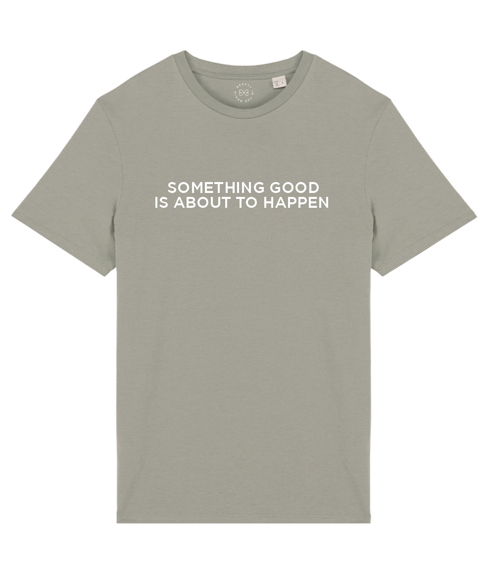 Something Good Slogan Organic Cotton T-Shirt