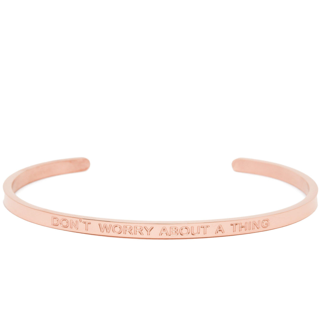 Don't Worry About a Thing - Quote Bangle - (Rose Gold)