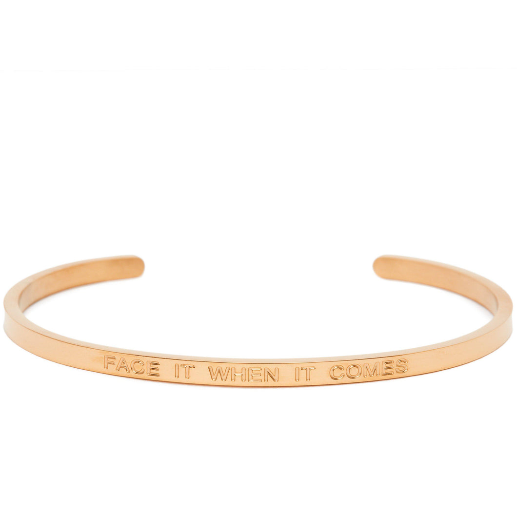 Face It When It Comes - Quote Bangle - (Gold)