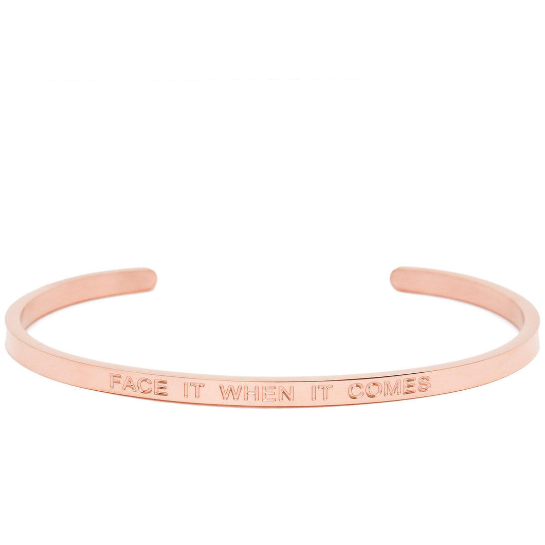 Face It When It Comes - Quote Bangle - (Rose Gold)