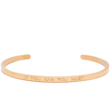 Load image into Gallery viewer, If You Can You Must - Quote Bangle - (Gold)
