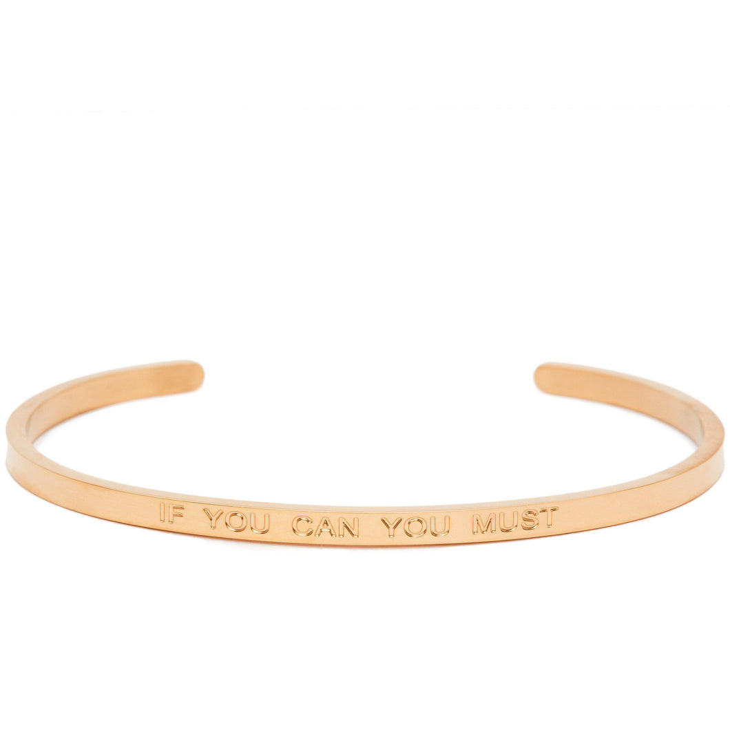 If You Can You Must - Quote Bangle - (Gold)