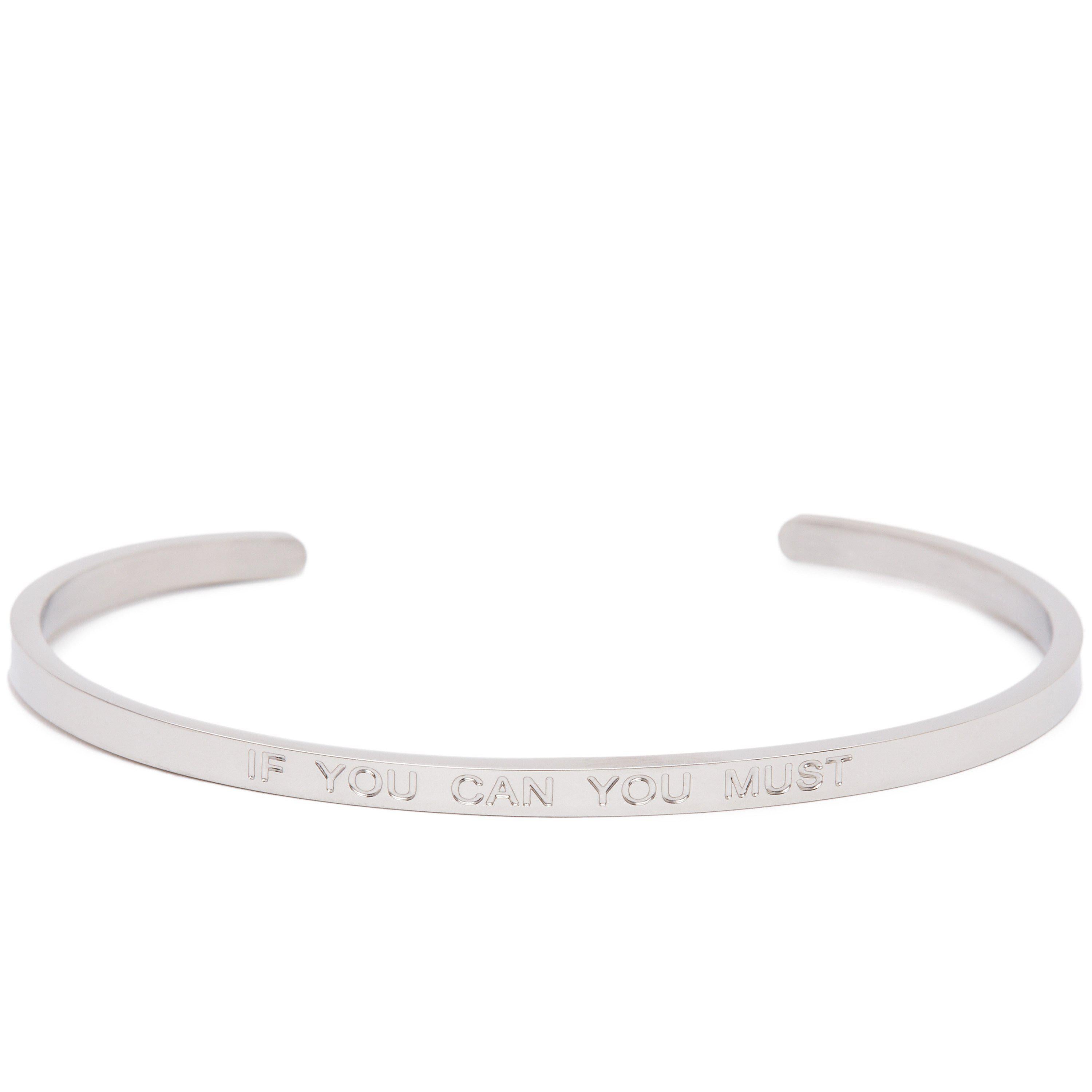 If You Can You Must - Quote Bangle - (Silver)