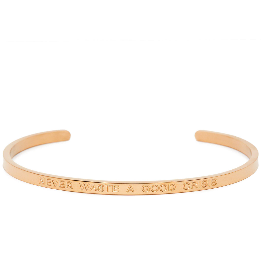 Never Waste A Good Crisis - Quote Bangle - (Gold)