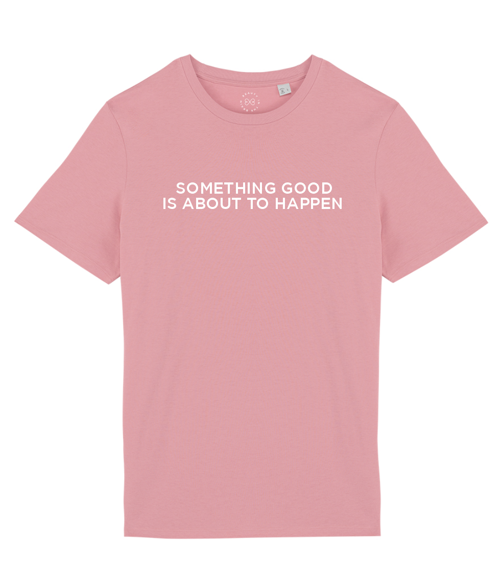 Something Good Slogan Organic Cotton T-Shirt