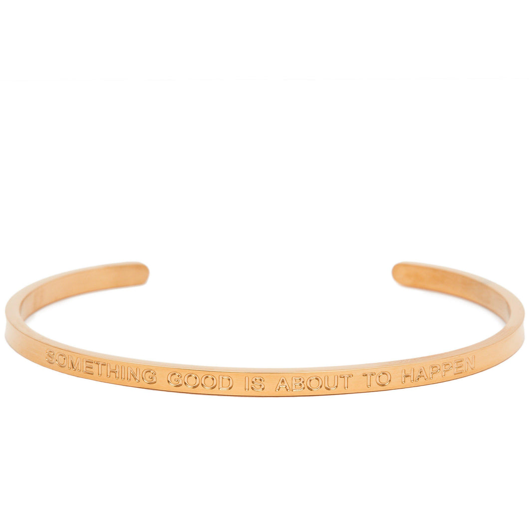 Something Good Is About To Happen - Quote Bangle - (Gold)