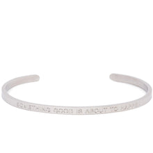 Load image into Gallery viewer, Something Good Is About To Happen - Quote Bangle - (Silver)
