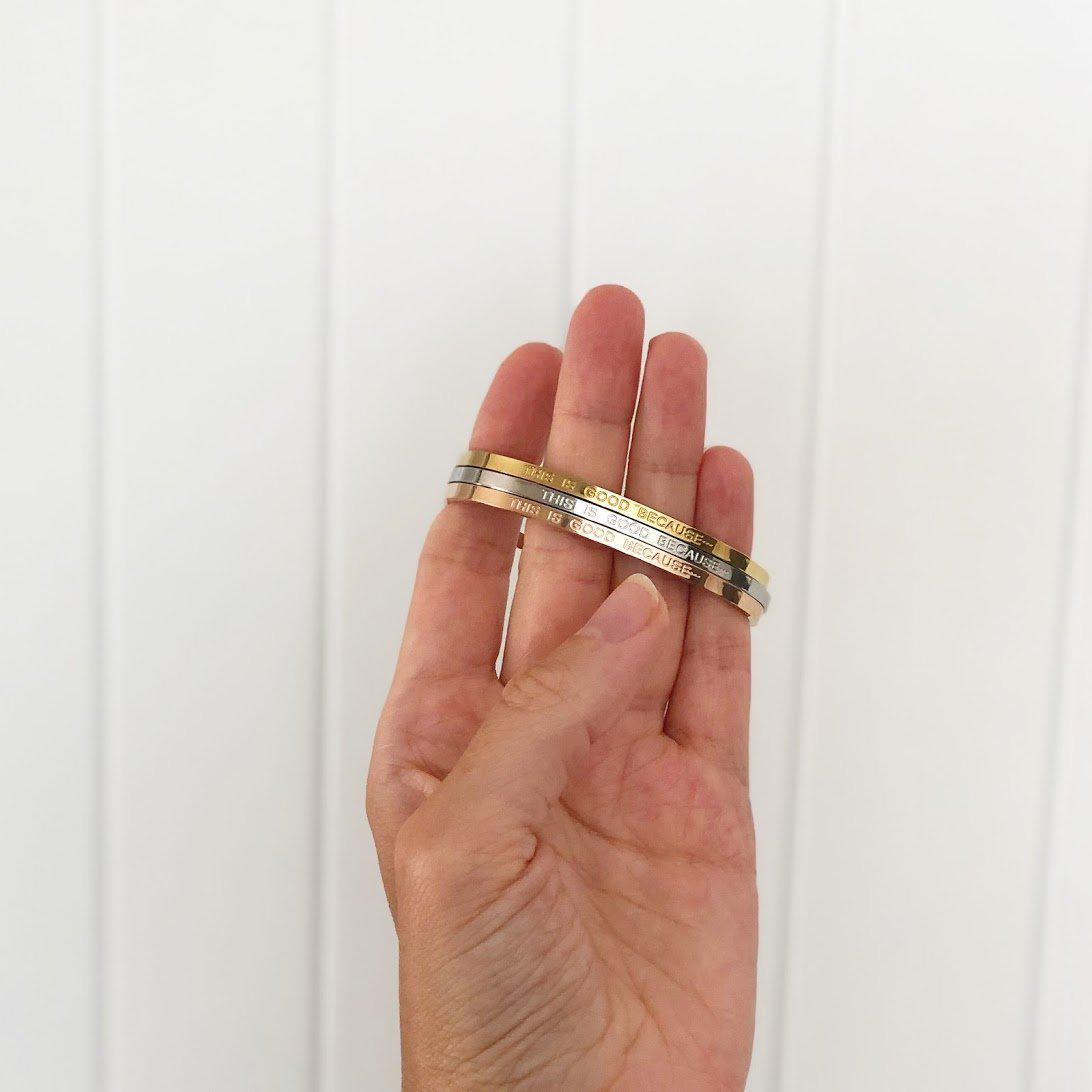 This Is Good Because - Quote Bangle - (Silver)