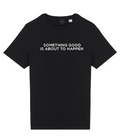 Something Good Slogan Organic Cotton T-Shirt