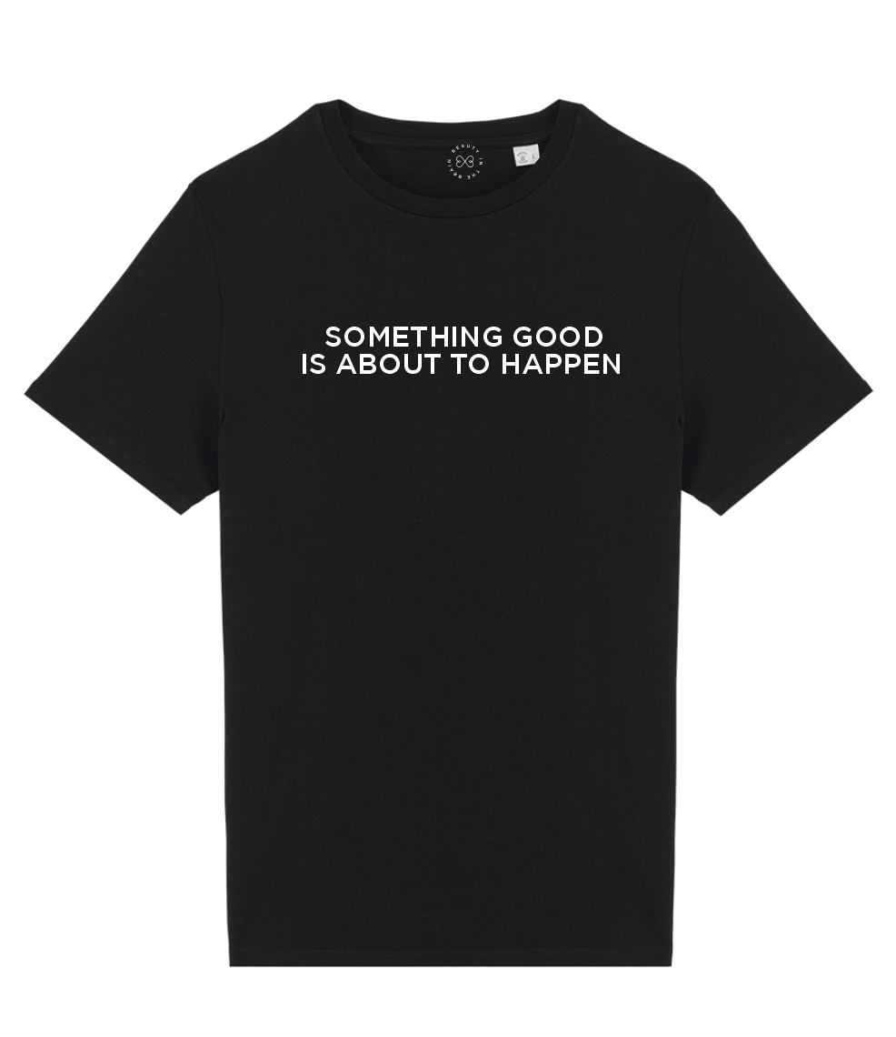 Something Good Slogan Organic Cotton T-Shirt